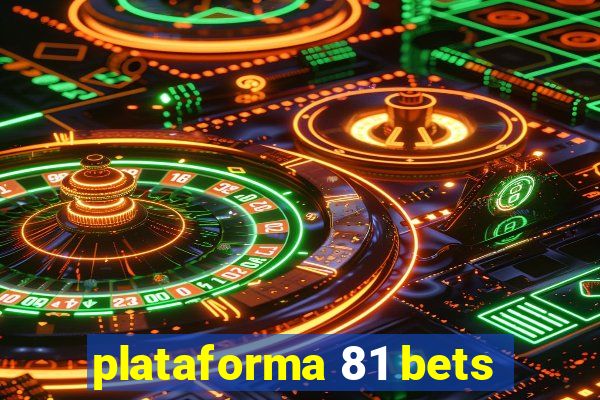 plataforma 81 bets